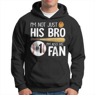 Baseball Brother I'm Not Just His Bro I'm His Number One Fan Hoodie - Seseable