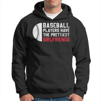 Baseball Players Have The Prettiest Girlfriends Hoodie - Seseable