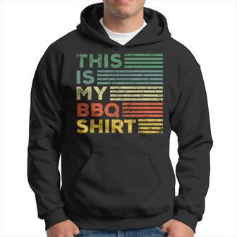 Bbq Grill Barbecue Cooking This Is My Bbq Hoodie - Thegiftio UK
