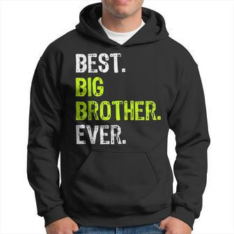 Best Big Brother Ever Nager Older Sibling For Boys Hoodie - Seseable