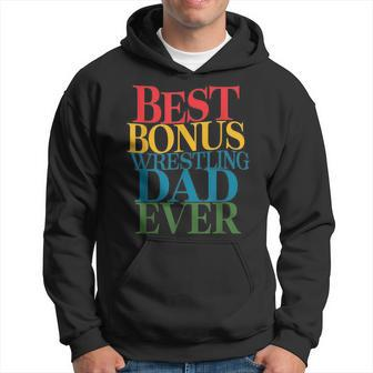 Best Bonus Wrestling Dad Ever Father's Day Hoodie - Seseable
