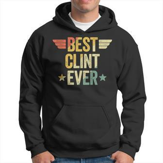 Best Clint Ever Hoodie - Seseable