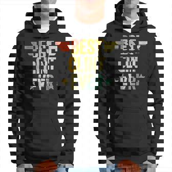 Best Clint Ever Hoodie | Seseable CA