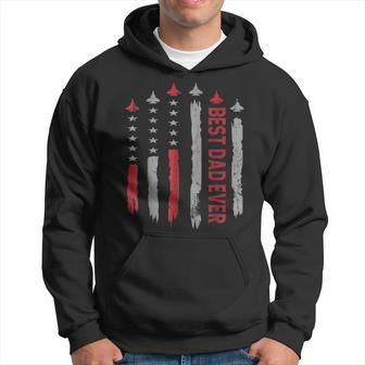 Best Dad Ever Us American Flag Fighter Jet Fathers Day Dad Hoodie - Seseable