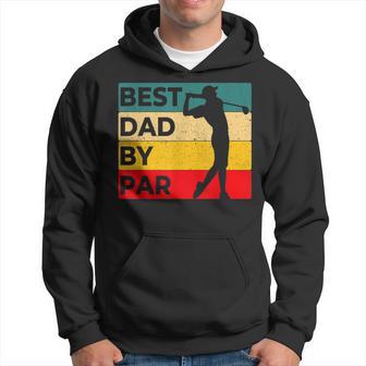 Best Dad By Par Father's Day Golf Golf Lover Golfer Hoodie - Monsterry DE