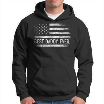Best Daddy Ever American Flag Daddy Father's Day Hoodie - Thegiftio UK