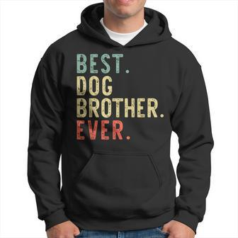 Best Dog Brother Ever Vintage Retro Hoodie - Monsterry