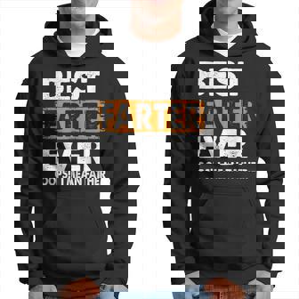 Best Farter Ever I Mean Father Fathers Day Dad Hoodie | Mazezy