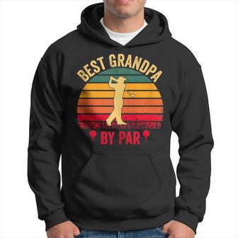 Best Grandpa By Par Golf Fathers Day Golfer Grandad Hoodie - Thegiftio UK