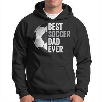 Best Soccer Dad Ever Father's Day Soccer Hoodie - Monsterry AU