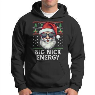 Big Nick Energy Santa With Sunglasses Ugly Xmas Hoodie - Seseable