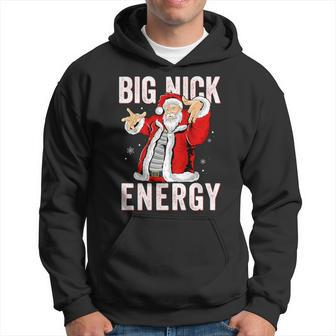 Big Nick Energy Santa Naughty Adult Humor Christmas Hoodie - Monsterry UK