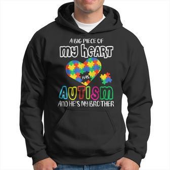 A Big Piece Of My Heart Has Autism And He's My Brother Hoodie - Seseable
