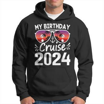 My Birthday Cruise 2024 Cruise Birthday Party Vacation Group Hoodie - Monsterry DE