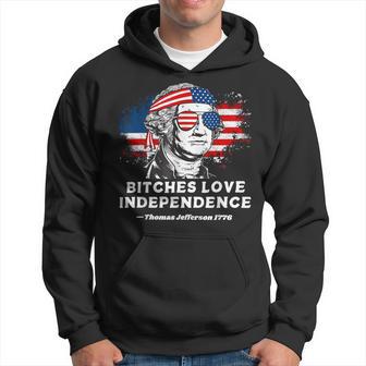 Bitches Love Independence Founding Fathers 4Th Of July Hoodie - Monsterry DE