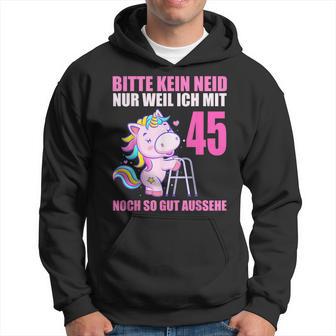 Bitte Kein Eneid Gut Aussehe 45 Jahre Unicorn 45Th Birthday Kapuzenpullover - Seseable