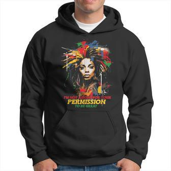 Black History I'm Not Asking For Your Permission To Be Great Hoodie - Monsterry AU