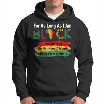 Black History Month For As Long As I Am Black Pride African Hoodie - Seseable