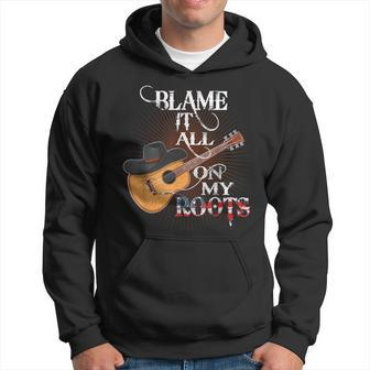 Blame It All On My Roots Country Music Lover Hoodie - Seseable