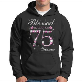 Blessed By God For 75 Years Old 75Th Birthday Party B-Day Hoodie | Mazezy