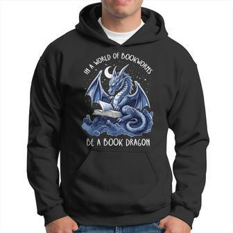 Book Lover Reader In A World Of Bookworms Be A Book Dragon Hoodie - Thegiftio UK