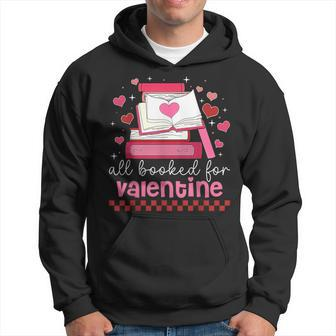 All Booked For Valentine's Day Bookworm Library Books Heart Hoodie - Seseable