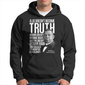 Booker T Washington Lie Truth Evil Good Black History Month Hoodie - Monsterry