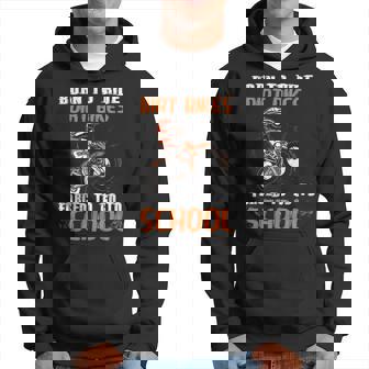 Born To Ride Dirt Bikes Forced To Go To School Hoodie | Mazezy