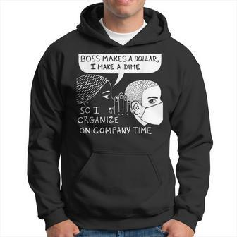 Boss Makes A Dollar I Make A Dime So I Organize Hoodie - Monsterry UK