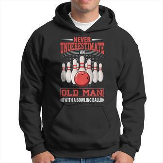 Bowling Never Underestimate Old Man Bowling Ball Bowler Hoodie - Seseable