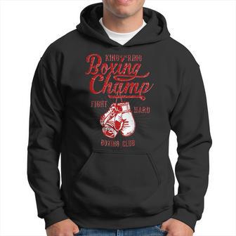 Boxing Champ Boxer King Of The Ring Fighter Hoodie - Monsterry