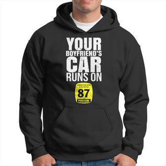 Your Boyfriends Car Runs On 87 Octane Car Turbo Race Hoodie - Monsterry UK