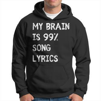 My Brain Is 999 Percent Song Lyrics Music Lover Quote Hoodie - Monsterry