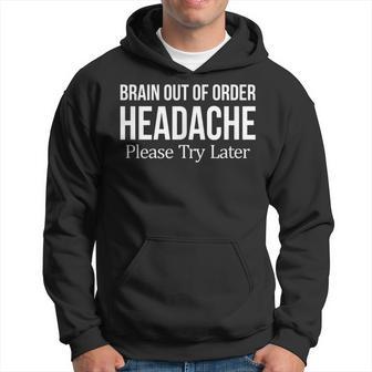 Brain Out Of Order Headache Please Try Later Hoodie - Monsterry AU