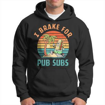 I Brake For Pub Subs Vintage Hotdog Lover Quote Hoodie - Monsterry DE