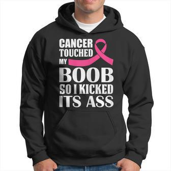 Breast Cancer Touched My Boob So I Kicked Its Ass Awareness Hoodie - Monsterry
