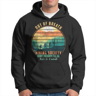 Out Of Breath Hiking Society Don't Worry I'll Be There In A Hoodie - Seseable