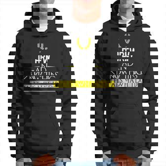I Brew And Know Things That's What I Do Hoodie - Monsterry