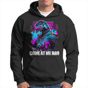 Come At Me Bro Gorilla Vr Gamer Virtual Reality Player Hoodie - Monsterry DE