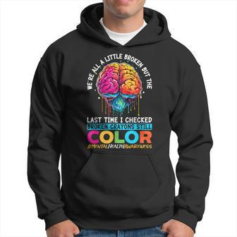 Broken Crayons Still Color Mental Health Awareness Support Hoodie - Monsterry