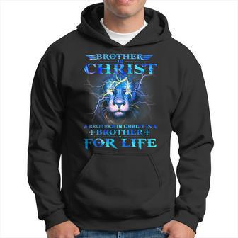 A Brother In Christ Is A Brother For Life Powerful Quote Hoodie - Thegiftio UK