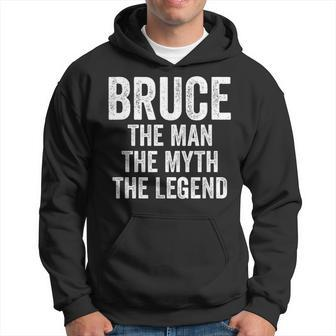 Bruce The Man The Myth The Legend First Name Bruce Hoodie - Seseable
