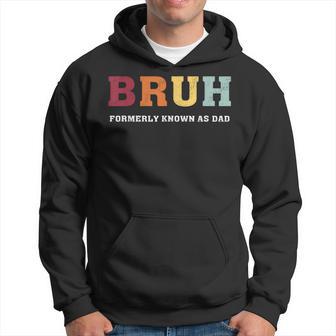 Bruh Formerly Known As Dad For Daddy Father's Day Hoodie - Thegiftio UK