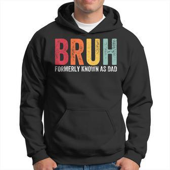 Bruh Formerly Known As Dad Dad Father's Day Retro Hoodie - Seseable