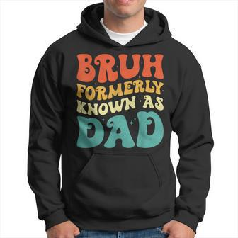 Bruh Formerly Known As Dad Groovy Father's Day Hoodie - Thegiftio UK