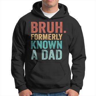 Bruh Formerly Known As Dad Retro Father's Day Daddy Hoodie - Thegiftio UK