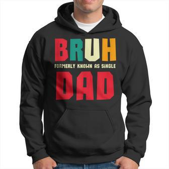 Bruh Formerly Known As Single Dad Father's Day Retro Hoodie - Thegiftio UK