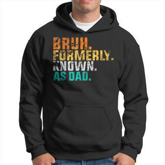 Bruh Formerly_Known As Dad Vintage Father's Day Men Hoodie - Seseable