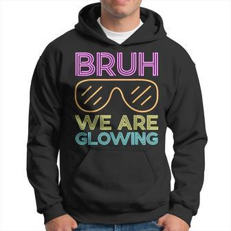 Bruh We Are Glowing Hello Summer Vacation Trips Hoodie - Monsterry CA