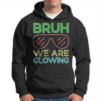 Bruh We Are Glowing Hello Summer Vacation Trips Matching Hoodie - Seseable